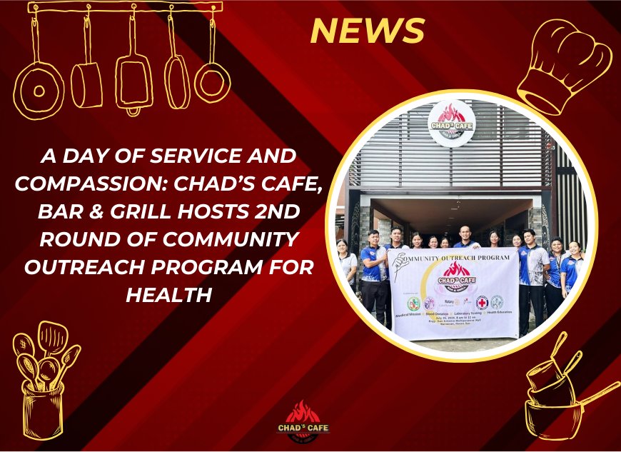 A Day of Service and Compassion: Chad’s Cafe, Bar & Grill Hosts 2nd Round of Community Outreach Program for Health